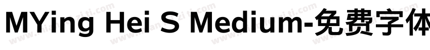 MYing Hei S Medium字体转换